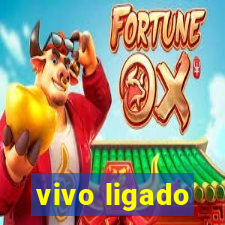 vivo ligado